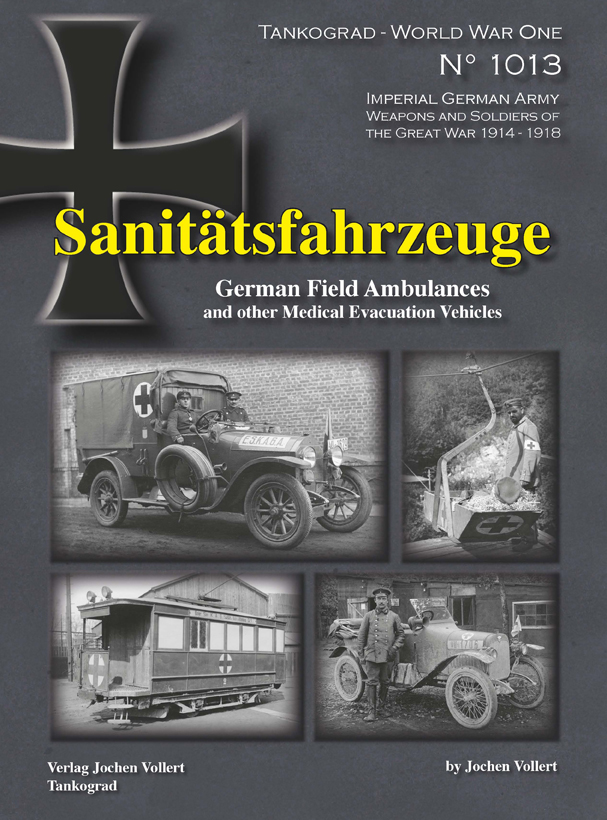 Sanitätsfahrzeuge - German Field Ambulances and Medical Evacuation Vehicles  - TANKOGRAD Publishing - Verlag Jochen Vollert - Militärfahrzeug
